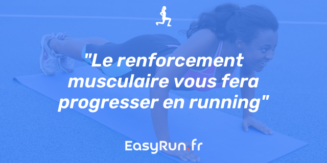 Le renforcement musculaire vous fera progresser en running
