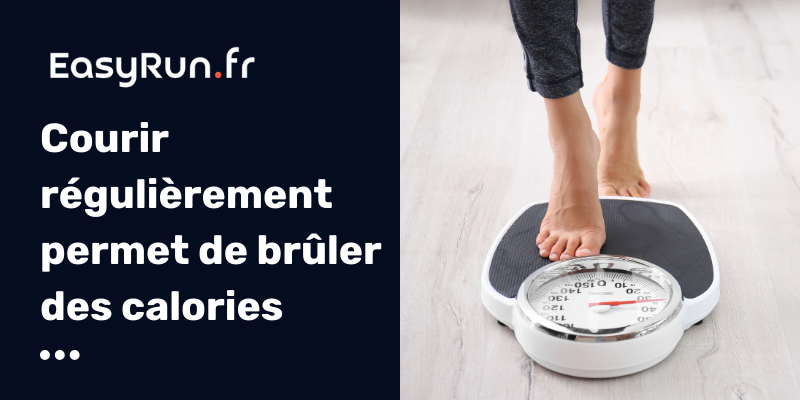 Courir régulièrement permet de brûler des calories