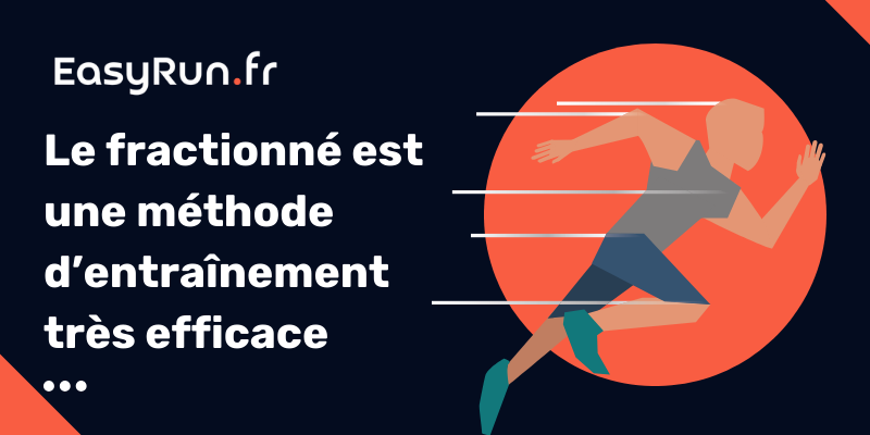 Le fractionné est une méthode d’entraînement très efficace