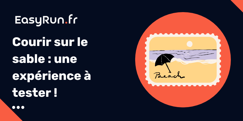 Courir sur le sable : une expérience à tester !